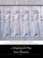 A Gilgamesh Play for Teen Readers