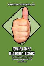 Powerful People Lead Healthy Lifestyles