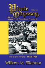 Pirate Odyssey, a 75 Year History of East Carolina Football Volume I