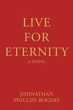 Live for Eternity