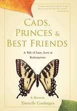 Cads, Princes & Best Friends