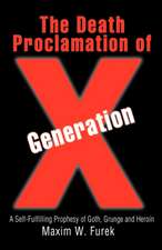 The Death Proclamation of Generation X