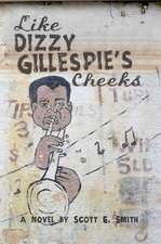 Like Dizzy Gillespie's Cheeks