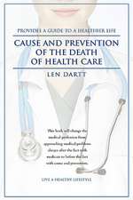 Cause and Prevention of the Death of Health Care