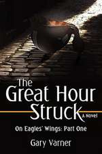 The Great Hour Struck