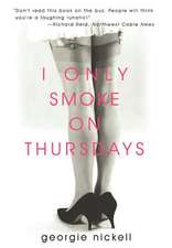 I Only Smoke on Thursdays