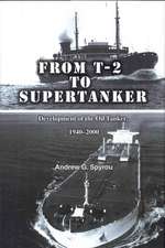 From T-2 to Supertanker