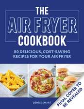 The Simple Air Fryer Cookbook