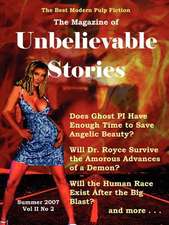 The Magazine of Unbelievable Stories: Summer 2007 Global Edition