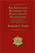 The Employer's Handbook for Public Safety Negotiations