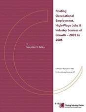 Printing Occupational Employment, High Wage Jobs & Industry Sources of Growth - 2001 to 2005