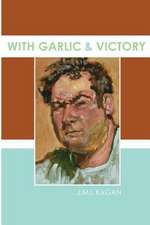 With Garlic and Victory