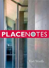 Placenotes--Fort Worth