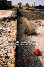 The Exteriority Crisis: from the city limits and beyond