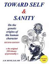 Toward Self & Sanity: On the Genetic Origins of the Human Character