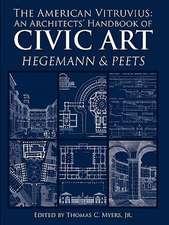 The American Vitruvius: An Architects' Handbook of Civic Art