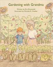 Gardening with Grandma: 400 Most Powerful Tips for Thriving at Work, Making Yourself Indispensable & Attaining Outrageous Success in Human Res