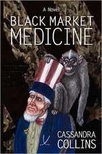 Black Market Medicine: A Journey of the Life and Thoughts of an Independent Person