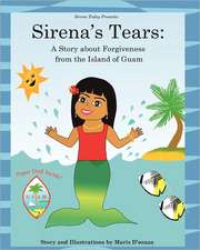 Sirena's Tears: A Story about Forgiveness from the Island of Guam