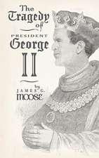 The Tragedy of President George II: Reflections