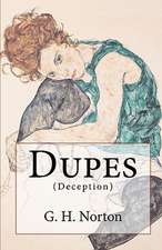 Dupes: Deception