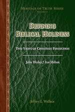 Defining Biblical Holiness: Two Views of Christian Perfection