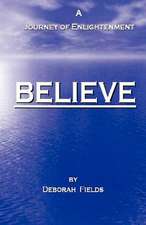 Believe - A Journey of Enlightenment