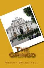 The Gringo: After the Devastating Loss of Beloved Children