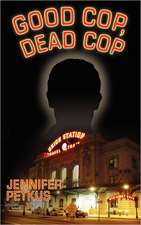 Good Cop, Dead Cop: A Novel about the Afternet