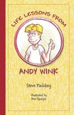 Life Lessons from Andy Wink: Tales from the Dirty South