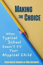 Making the Choice: When Typical School Doesn't Fit Your Atypical Child