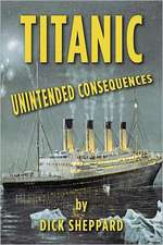 Titanic, Unintended Consequences: For the Pages of Your Life