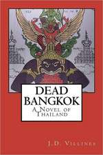 Dead Bangkok: A Novel of Thailand