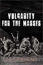 Vulgarity for the Masses: Lessons of Love