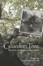 The Guardian Tree: The True Story of Carmen Sylvia