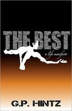 The Best: A Practical Guide to Making Life Count