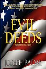 Evil Deeds: Inspired by Actual Events