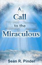 A Call to the Miraculous