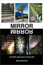 Mirror/Mirror: A Holistic Approach to Living Well