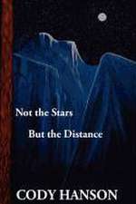 Not the Stars But the Distance