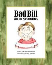 Bad Bill and the Marshmallows