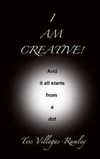 I Am Creative! and It All Starts from a Dot