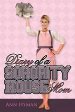 Diary of a Sorority House Mom: A Couples Guide and Workbook to a Healthy, Happy, Successful Relationship & Marriage