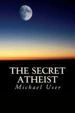 The Secret Atheist