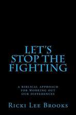 Let's Stop the Fighting