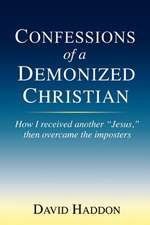 Confessions of a Demonized Christian