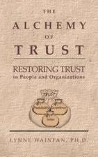 The Alchemy of Trust