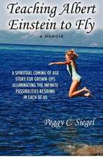 Teaching Albert Einstein to Fly: Book 1 of the Dominique Ick Lessont Series