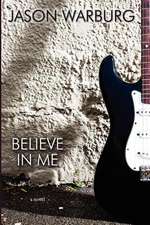 Believe in Me