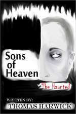 Sons of Heaven: The Haunted